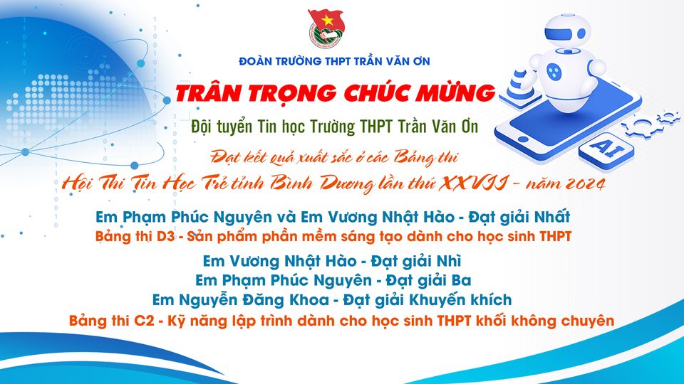 RƯỜNG THPT TRẦN VĂN ƠN ĐẠT THÀNH TÍCH XUẤT SẮC TẠI HỘI THI TIN HỌC TRẺ TỈNH BÌNH DƯƠNG LẦN THỨ XXVIII NĂM 2024